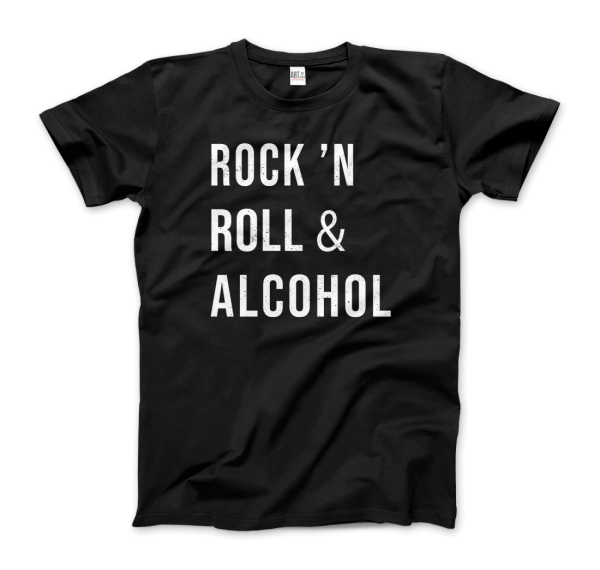 Rock’n Roll & Alcohol T-Shirt