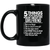 5 Things You Should Know About My Girlfriend Simple Black Mug