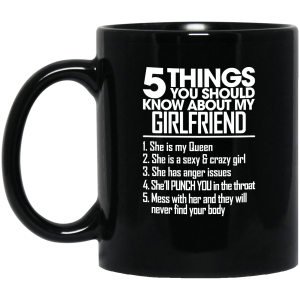 5 Things You Should Know About My Girlfriend Simple Black Mug 5 Things You Should Know About My Girlfriend Simple Black Mug