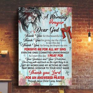 A Morning Prayer Dear God Thank You Lord For An Answered Prayer Jesus The Holy Cross Canvas Poster