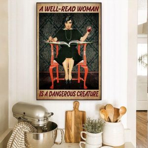 A Well Read Woman Is A Dangerous Creature Lady Girl Reading Book Drinking Red Wine Canvas Poster
