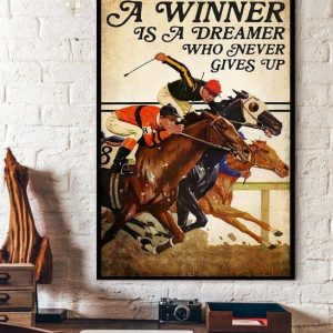 A Winner Is A Dreamer Who Never Gives Up Horse Race Canvas Poster