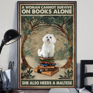 A Woman Cannot Survive On Books Alone She Also Needs A Maltese White Dog On Books Jungle Canvas Poster