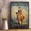 And I Think To Myself What A Wonderful World Lady Girl Riding Horse Canvas Poster