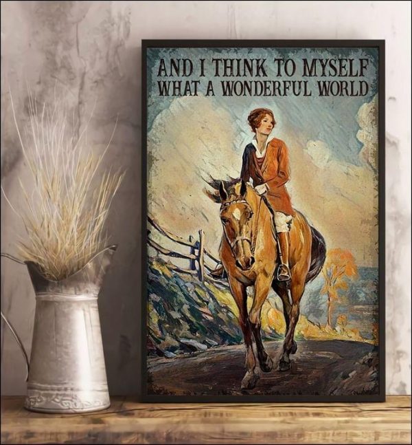 And I Think To Myself What A Wonderful World Lady Girl Riding Horse Canvas Poster