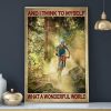 And I Think To Myself What A Wonderful World Man Mountain Biking Forest Canvas Poster