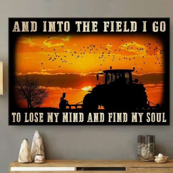 And Into The Field I Go To Lose My Mind And Find My Soul Agrimotor In Sunset Farming Canvas Poster