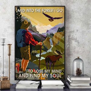 And Into The Forest I Go To Lose My Mind And Find My Soul Camping Man Canvas Poster