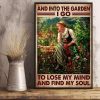 And Into The Garden I Go To Lose My Mind And Find My Soul Vintage Lady Girl Drinking Red Wine Canvas Poster