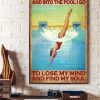 And Into The Pool I Go To Lose My Mind And Find My Soul Bikini Lady Girl Jumping Into Swimming Pool Canvas Poster