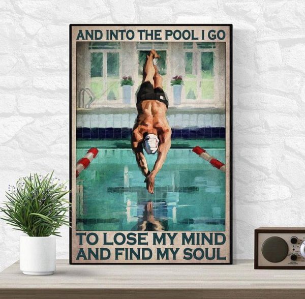 And Into The Pool I Go To Lose My Mind And Find My Soul Man Jumping Swimming Canvas Poster