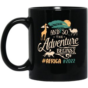 And So The Adventure Begins Africa 2022 Memories Simple Black Mug And So The Adventure Begins Africa 2022 Memories Simple Black Mug