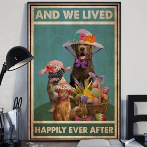 And We Lived Happily Ever After Dogs Cat Wearing Flower Hats Rabbit Easter Day Canvas Poster
