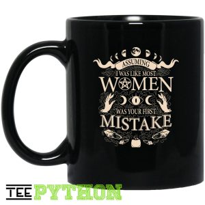 Assuming I Was Like Most Women Was Your First Mistake Halloween Witches Simple Black Mug Assuming I Was Like Most Women Was Your First Mistake Halloween Witches Simple Black Mug