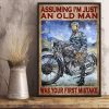 Assuming I’m Just An Old Man Was Your First Mistake Biker Canvas Poster