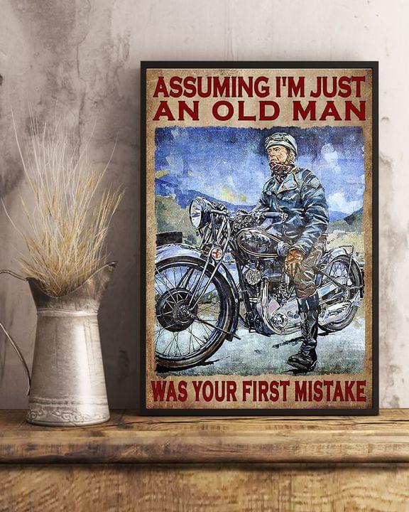 Assuming I'm Just An Old Man Was Your First Mistake Biker Canvas Poster Assuming I'm Just An Old Man Was Your First Mistake Biker Canvas Poster
