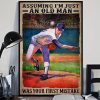 Assuming I’m Just An Old Man Was Your First Mistake Grandpa Playing Baseball Canvas Poster