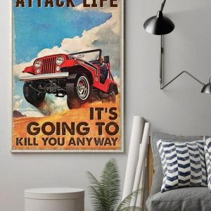 Attack Life It’s Going To Kill You Anyway Red Jeep Car Off Road Car Canvas Poster