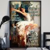 Be Brave When You Are Scared Be Strong When You Are Weak Be Humble When You Are Victorious Painted Ballet Girl Lady Canvas Poster