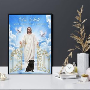 Be Still And Know That I Am God Love Bug Dog Pet Animal Canvas Poster