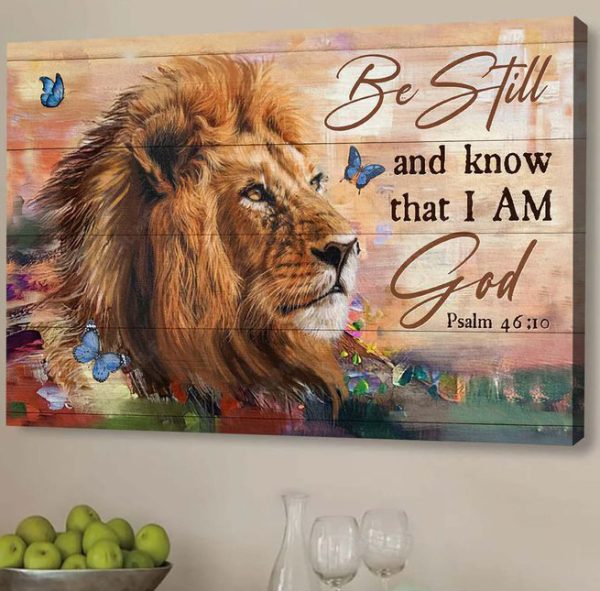 Be Still And Know That I Am God Psalm 46-10 Canvas Poster