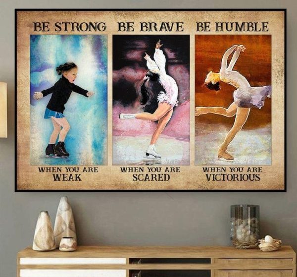 Be Strong When You Are Weak Be Brave When Scared Be Humble When Victorious Baby Girl Growing Up Iceskating Canvas Poster