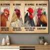 Be Strong When You Are Weak Be Brave When Scared Be Humble When Victorious Be Awesome Everyday Farm Chickens Canvas Poster