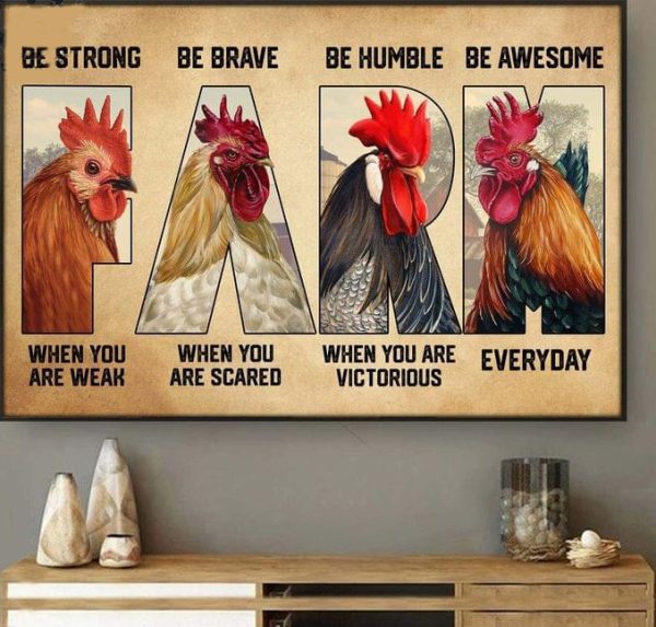 Be Strong When You Are Weak Be Brave When Scared Be Humble When Victorious Be Awesome Everyday Farm Chickens Canvas Poster