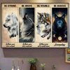 Be Strong When You Are Weak Brave When You Are Scared And Humble When You Are Victorious Badass Everyday Wolf Canvas Poster