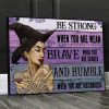 Be Strong When You Are Weak Brave When You Are Scared And Humble When You Are Victorious Lady Witch Canvas Poster