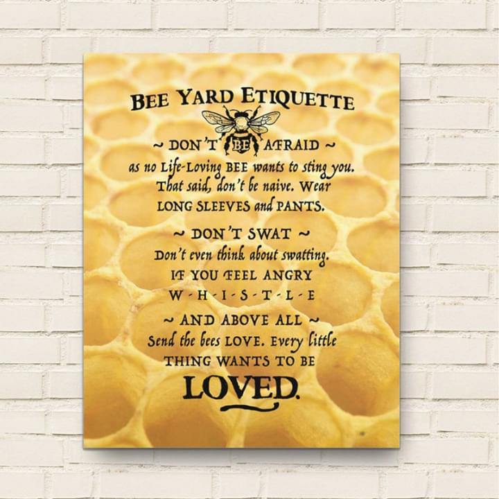Bee Yard Etiquette Don't Be Afraid Swat And Above All Just Loved Canvas Poster Bee Yard Etiquette Don't Be Afraid Swat And Above All Just Loved Canvas Poster