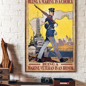 Being A Marine Is A Choice Being A Marine Veteran Is An Honor Soldier Ship War Canvas Poster