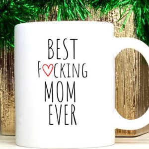 Best Fuking Mom Ever Family Mother Day Mommy Simple White Mug Best Fuking Mom Ever Family Mother Day Mommy Simple White Mug