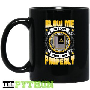 Blow Me So I can Function Properly Simple Black Mug Blow Me So I can Function Properly Simple Black Mug
