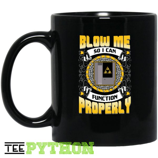 Blow Me So I can Function Properly Simple Black Mug