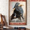 Buck Off You Have 8 Seconds Bull Canvas Poster