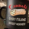 Cannoli Every Italians Biggest Weakness Italian Pastries Black Mug