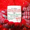 Christmas Movie Mug, Sleighin or slayin, serial killer, true crime, christmas saying, gift for him, gift for her, funny 11 oz or 15 oz