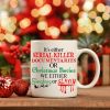 Christmas Movie Mug, Sleighin or slayin, serial killer, true crime, secret santa gift exchange, gift for her him coworder funny 11oz or 15oz