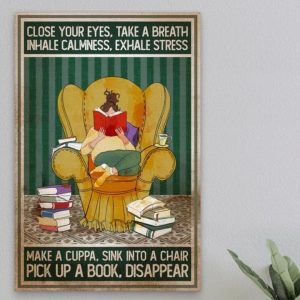 Close Your Eyes Take A Breath Inhale Calmness Exhale Stress Love Reading Book Girl Canvas Poster