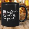 Coffee Ot And Repeat Take Away Cup Black Mug