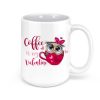 Coffee is my Valentine 15 oz Mug