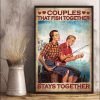 Couples That Fish Together Stays Together Man And Woman Go Fishing Canvas Poster
