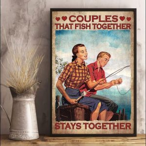 Couples That Fish Together Stays Together Man And Woman Go Fishing Canvas Poster