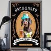 Dachshund Brew Beer So Good It’ll Make You Drool 100 Howl-Ahol Dog Drinking Beer Canvas Poster