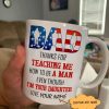 Dad Thanks For Teaching Me How To Be A Man Even Though I’m Your Daughter Love Your Name Father Flag Of America Veteran Soldier Customerized Personalized White Mug