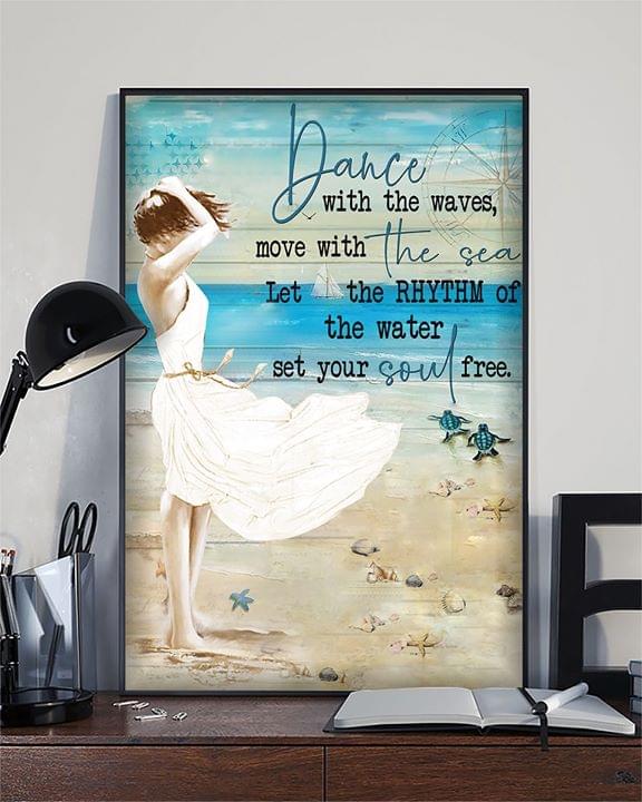 Dance With The Waves Move With The Sea Let The Rhythm Of The Water Set Your Soul Free Lady Girl On The Beach Turtles Starfishes Canvas Poster Dance With The Waves Move With The Sea Let The Rhythm Of The Water Set Your Soul Free Lady Girl On The Beach Turtles Starfishes Canvas Poster