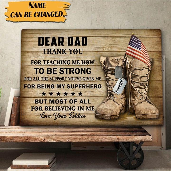 Dear Dad Thank You For Teaching Me How To Be Strong Love Your Soldier Flag Of America Soldier Boots Name Tag Customized Personalized Canvas Poster Dear Dad Thank You For Teaching Me How To Be Strong Love Your Soldier Flag Of America Soldier Boots Name Tag Customized Personalized Canvas Poster