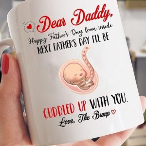 Dear Daddy Happy Father’s Day From Inside Next Father’s Day I’ll Be Cuddled Up With You Love The Bump Baby In Womb White Mug Dear Daddy Happy Father’s Day From Inside Next Father’s Day I’ll Be Cuddled Up With You Love The Bump Baby In Womb White Mug