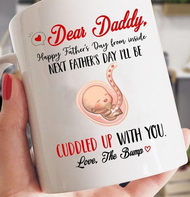 Dear Daddy Happy Father's Day From Inside Next Father's Day I'll Be Cuddled Up With You Love The Bump Baby In Womb White Mug Dear Daddy Happy Father's Day From Inside Next Father's Day I'll Be Cuddled Up With You Love The Bump Baby In Womb White Mug